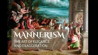 Exploring Mannerism: The Art of Elegance and Exaggeration