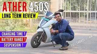 2023 ATHER 450S Long Term Review - Charging Time, Battery Range, Suspension |Ather 450S Owner Review