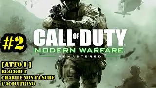 CALL OF DUTY | MW REMASTERED | GAMEPLAY ITA | NO COMMENTARY | EP#2 : [ATTO I] - L'ACQUITRINO