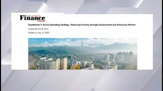 Global Banking & Finance Review: Казахстан повышает уровень жизни