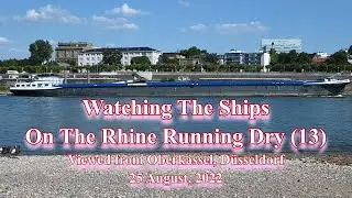 Watching The Ships On The Rhine Running Dry (13) Oberkassel, D&uuml;sseldorf - August 25, 2022
