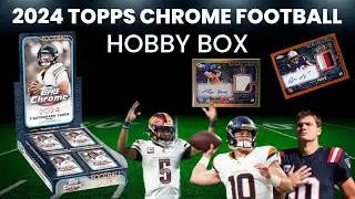 🏈2024 Topps Chrome Football Hobby Box ~ A Little Late, But Worth The Wait?!?! 🏈
