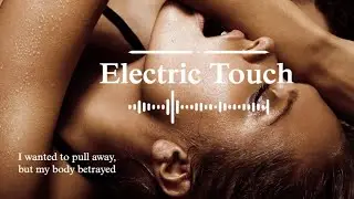 Electric Touch &ndash; Forbidden Attraction & Desire/Emotional Pop/R&B Song  Forbidden Attraction & Desire