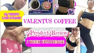 VALENTUS SLIMROAST COFFEE PRODUCT REVIEW + 1WEEK CHALLENGE| My Weight Loss Journey Part 1
