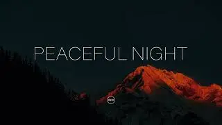 'Peaceful Night' Ambient Mix