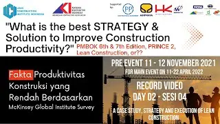 Day 2 Sesi 4 - Case Study, Strategy & Execution of Lean Construction - LCII & AKI Webinar
