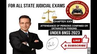 CHAPTER 24 ATTENDANCE OF PERSONS CONFINED OR DETAINED IN PRISONS under BNSS 2023