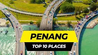 Top 10 Things to do in PENANG | Malaysia Travel Guide 2025