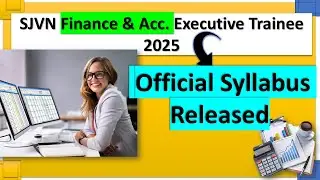 SJVN Executive Trainee Finance and Account |Official Syllabus|2025