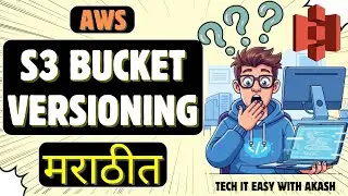 AWS S3 Versioning Explained | Recover Deleted Files, Delete Marker, Demo (Marathi )