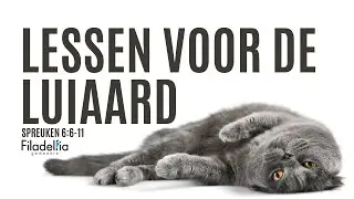 Lessen voor de Luiaard | Spreuken 6:6-11 | 31 augustus  2025