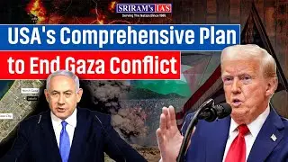 USA&rsquo;s Gaza Peace Plan Explained | Impact on Middle East & Global Politics | UPSC Current Affairs