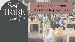 2025 Vision Casting Workshop Replay - Day 1