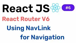 Using Nav Link for Navigation || React Router v6 || Hindi #6