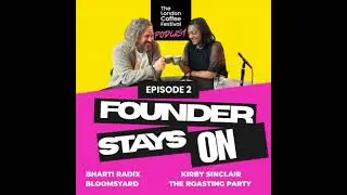 Founder Stays On Podcast: Episode 2 with Kirby Sinclair and Bharti Radix