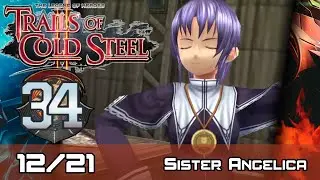 TLoH: Trails of Cold Steel II - Relentless Walkthrough - Ep 34: Sister Angelica [Boss] [12/21]