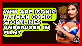 Why Are Iconic Batman Comic Storylines Underused In Film? - The Superhero Reel