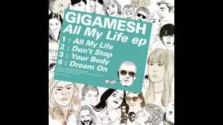 Gigamesh - All My Life