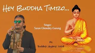 Hey Buddha Timro By Saran Gurung at Buddha jayanti Celebration organized by Buddhist Community Of PA