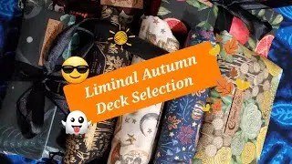 Liminal Autumn Deck Selection 