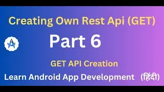 Android App Development Tutorial #6: Creating Your Own GET API for Mobile Apps(HINDI)