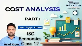 ISC Class 12 | Economics 2026 | Cost analysis | Concept of Cost & Types of cost | Part 1/6