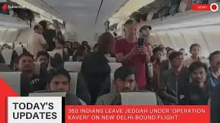 360 Indians leave Jeddah under &lsquo;Operation Kaveri&rsquo;  on New Delhi-bound flight.