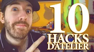 10 HACKS DATELIER QUI VONT VOUS CHANGER LA VIE