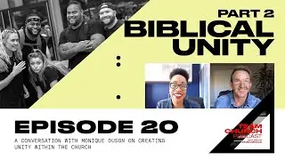 Team Church Podcast Episode 020 A Conversation with Monique Duson on Creating Unity in the Church