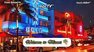 Miami, FL | DocTV&trade; | TorryB.