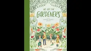 We Are The Gardeners | a story about perseverance and learning from your mistakes