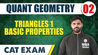 Triangles 1 Basic Properties | Quant Geometry 02 | CAT 2024 | MBA Wallah