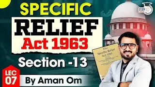 Section 13 of Specific Relief Act , 1963 | By Aman Om | StudyIQ Judiciary