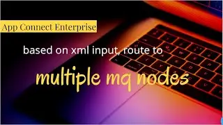 ace  - route to multiple mq destinations based on xml payload – APP Connect Enterprise