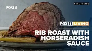 Rib Roast with Horseradish Sauce; Dinner recipe from FOX 11 Living