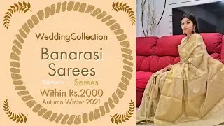 Debanjali's Hindi Series || Banarasi Sarees Less than Rs.2000 || Wedding Collection || |Ep202 ||