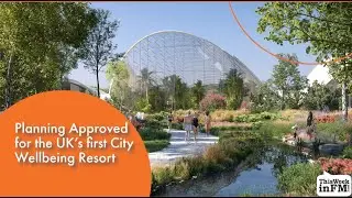 Planning Approved for the UK&rsquo;s First City Wellbeing Resort