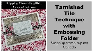 Embossing Folder Techniques Tarnished Tile