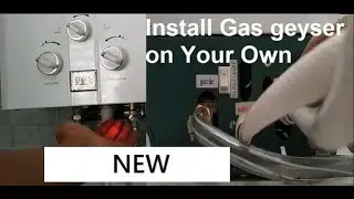 how to setup/install Gas geyser/Water heater with secure test [New]