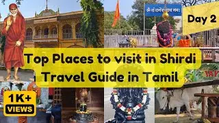 Top Places to Visit in Shirdi | Travel Guide in Tamil | Day 2 Travel Vlog |  Shani Shingnapur