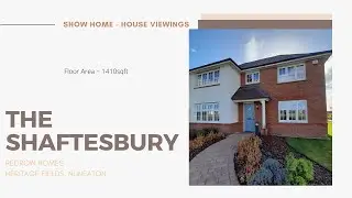 New Build | Show Home Tours | The Shaftesbury | Redrow Homes | Heritage Fields, Nuneaton, UK