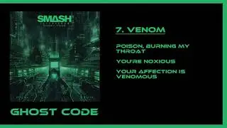 Smash Into Pieces - Venom (Lyrics) [Ghost Code]