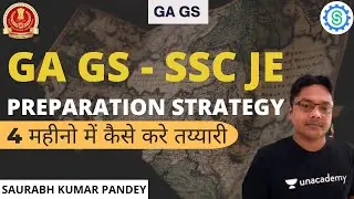 SSC JE - GA GS Preparation Strategy in 4 months | SSC JE 2022 | Saurabh Kumar Pandey