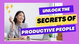 Secrets of Productive People: Habits You Should Adopt/ Cognitive Gems