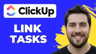 How To Link Tasks In ClickUp (Quick Guide)