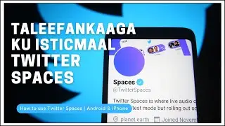 Sidee Twitter Spaces Loo isticmaalaa? | How to Use Twitter Spaces for Android & iPhone