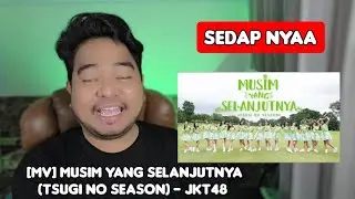 Reaction [MV] Musim yang Selanjutnya (Tsugi no Season) - JKT48