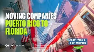Moving Companies Puerto Rico to Florida 🌴 | Cost, Tips & Top Movers You Can Trust