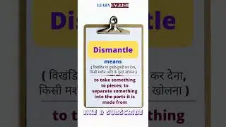 Meaning of dismantle? Dismantle का क्या अर्थ होता है? #learnenglish #learnmeaning #vocubulary #words