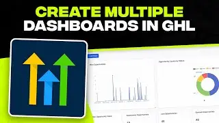 How to Create Multiple Dashboards in GoHighLevel (Tutorial)